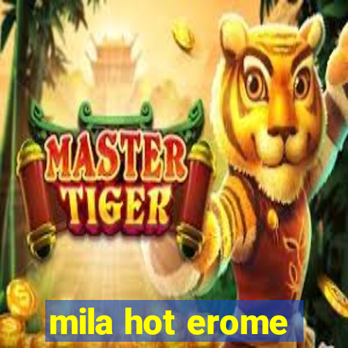 mila hot erome